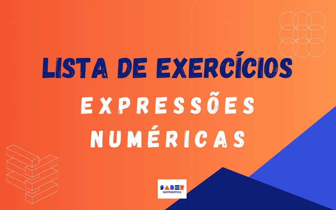 Lista de exercícios sobre expressões numéricas