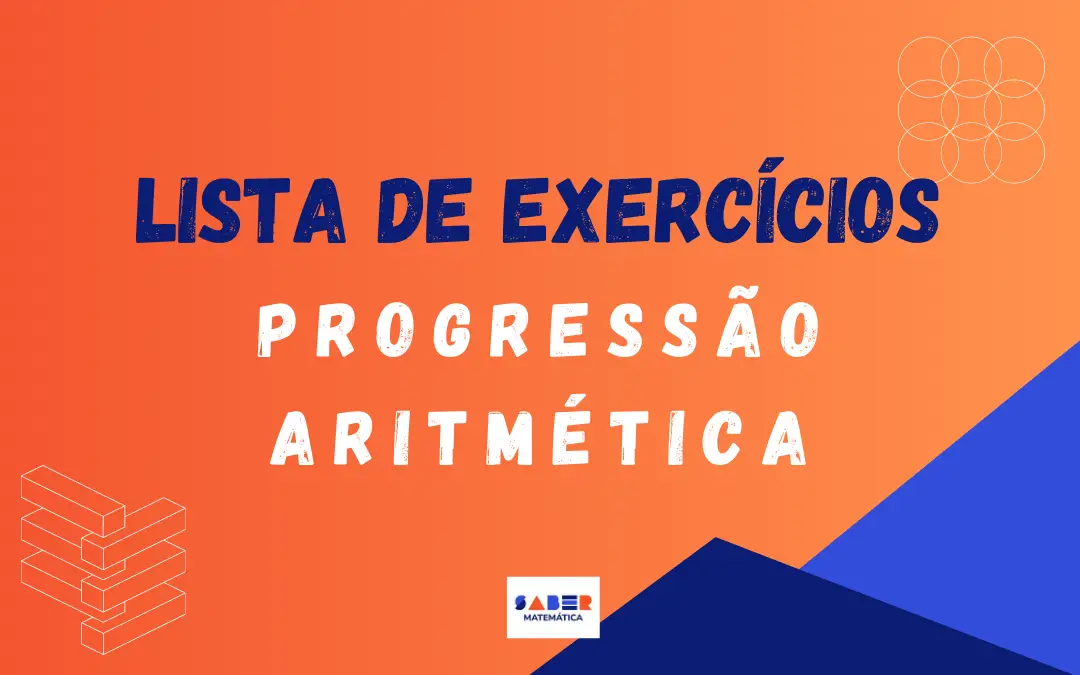 Lista de exercícios sobre Progressão Aritmética (PA)