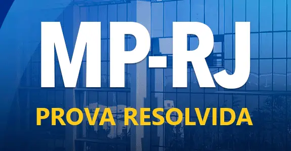 PROVA RESOLVIDA – MP RJ 2019