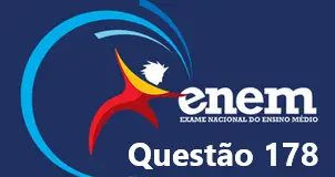 QUESTÃO 178 – ENEM 2019