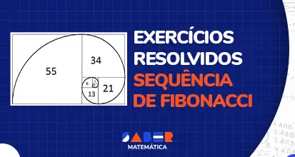 Exercícios Resolvidos – Sequência de Fibonacci