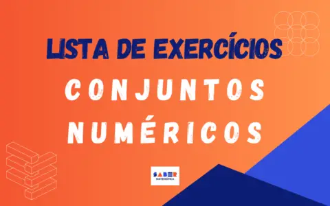 Lista De Exercícios Sobre Conjuntos Numéricos | Saber Matemática